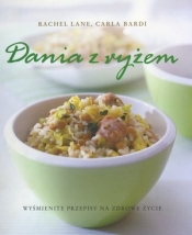 Dania z ryżem - Carla Bardi