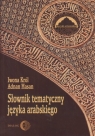 Słownik tematyczny języka arabskiego Król Iwona, Hasan Adnan