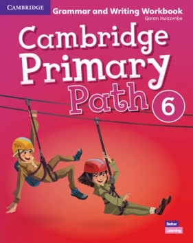 Cambridge Primary Path 6 Grammar and Writing Workbook - Holcombe Garan