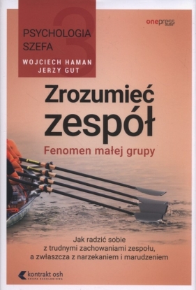 Psychologia szefa 3 Zrozumieć zespół