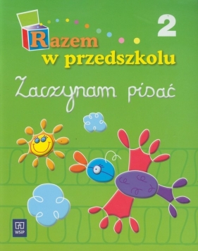 Razem w przedszkolu Zaczynam pisać część 2 - Sowińska Anna