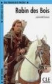 Robin Des Bois: Robin DES Bois - Alexandre Dumas