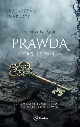Prawda, której nie znałam - Katarzyna Garczyk