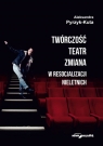 Twórczość teatr zmiana w resocjalizacji nieletnich Pyrzyk-Kuta Aleksandra