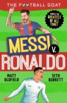 The Football GOAT. Messi v. Ronaldo Matt Oldfield, Seth Burkett