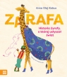 Zarafa. Żyrafa, o której usłyszał świat Anna Olej-Kobus