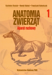 Anatomia zwierząt Aparat ruchowy Tom 1