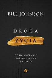 Droga życia - Bill Johnson