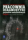 Pracownia diagnostyki pojazdów samochodowych podręcznik Technikum, Dąbrowski Marian, Kowalczyk Stanisław, Trawiński Grzegorz
