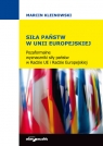 Siła państw w Unii Europejskiej Pozaformalne wyznaczniki siły państw w Kleinowski Marcin