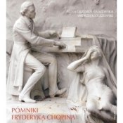 Pomniki Fryderyka Chopina - Praca zbiorowa