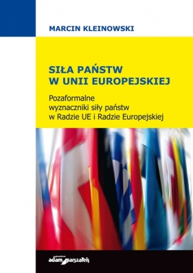 Siła państw w Unii Europejskiej - Kleinowski Marcin<br />
