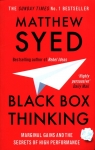 Black Box Thinking Marginal Gains and the Secrets of High Performance Syed Matthew