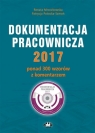 Dokumentacja pracownicza 2017 ponad 300 wzorów z komentarzem Mroczkowska Renata, Potocka-Szmoń Patrycja