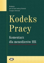 Kodeks pracy Komentarz dla menedżerów HR