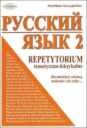 Russkij jazyk 2 Repetytorium tematyczno-leksykalne - Szczygielska Swietłana