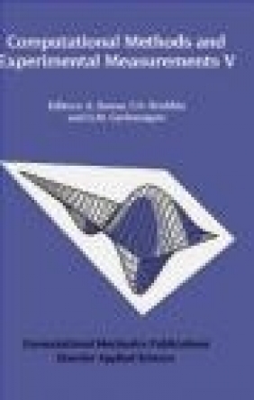 Computational Methods and Experimental Measurements V A. Sousa