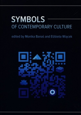 Symbols of contemporary culture - Banaś Monika, Wiącek Elżbieta