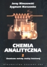 Chemia analityczna Tom 2 Chemiczne metody analizy ilościowej  Minczewski Jerzy, Marczenko Zygmunt