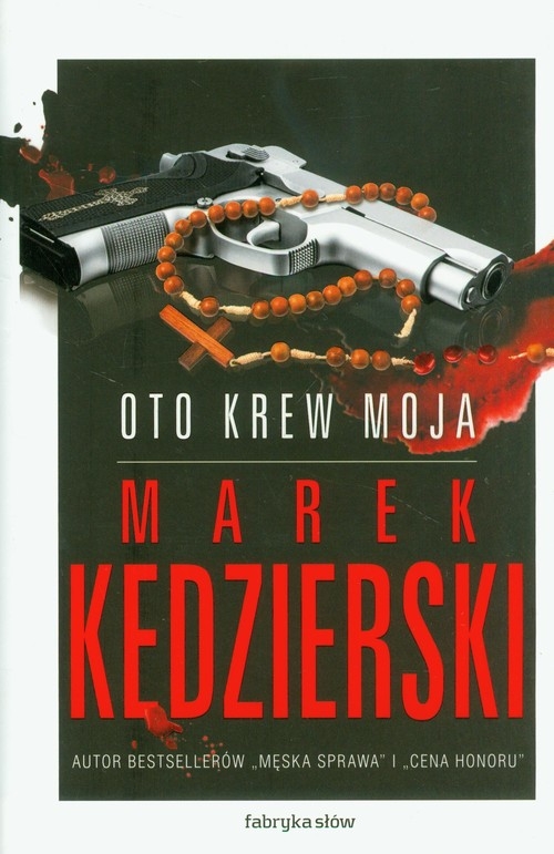 Oto krew moja