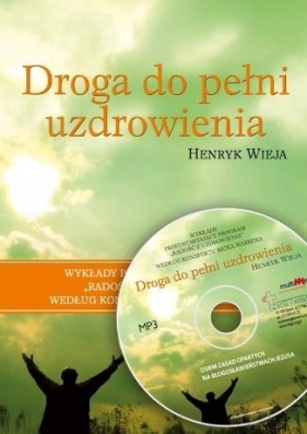 Droga do pełni uzdrowienia CD MP3 - Henryk Wieja