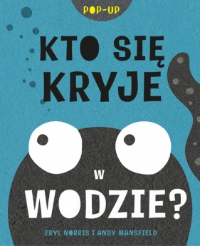 Kto się kryje w wodzie? - Eryl Norris, Andy Mansfield