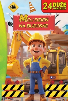 Mój dzień na budowie - Opracowanie zbiorowe