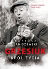 Grzesiuk. Król życia Bartosz Janiszewski