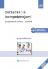Zarządzanie kompetencjami Perspektywa firmowa i osobista Filipowicz Grzegorz