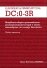 Klasyfikacja diagnostyczna DC:0-3R Klasyfikacja diagnostyczna zaburzeń