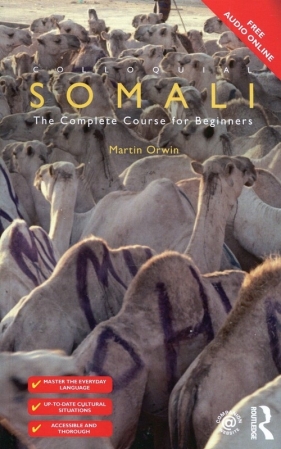 Colloquial Somali The Complete Course for Beginners - Orwin Martin
