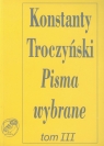 Pisma wybrane Tom 3 Pisma teatralne Konstanty Troczyński