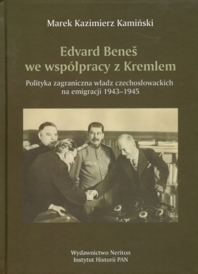 Edvard Benes we współpracy z Kremlem - Kamiński Marek Kazimierz