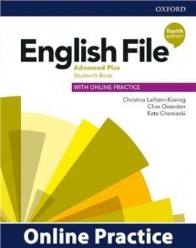 English File 4E Advanced Plus SB + online practice - Opracowanie zbiorowe