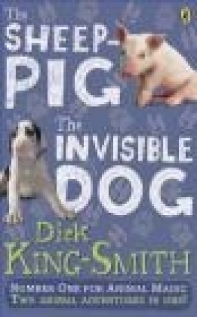 The Invisible Dog and The Sheep Pig Dick King-Smith
