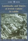 Landmarks and Traces of Jewish Culture in Lublin Guide Book.Przewodnik po