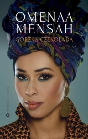Gorzka czekolada - Omenaa Mensah