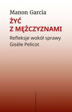 Żyć z mężczyznami. - Manon Garcia