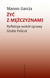 Żyć z mężczyznami. - Manon Garcia