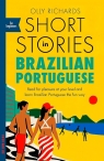 Short Stories in Brazilian Portuguese for Beginners Olly Richards