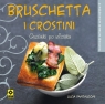 Bruschetta i crostini Grzanki po włosku  Pantaleoni Lucia