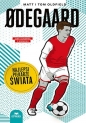 Odegaard Najlepsi piłkarze świata - Matt Oldfield, Tom Oldfield