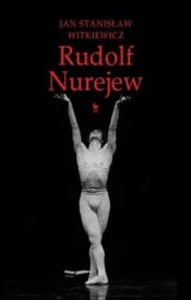 Rudolf Nurejew - Witkiewicz Jan Stanisław