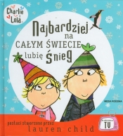 Najbardziej na całym świecie lubię śnieg - Lauren Child