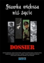 Stawka większa niż życie. Dossier - Opracowanie zbiorowe