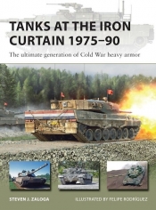 Tanks at the Iron Curtain 1975-90 - Zaloga Steven J.