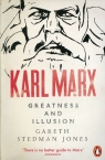 Karl Marx Greatness and Illusion Jones Gareth Stedman