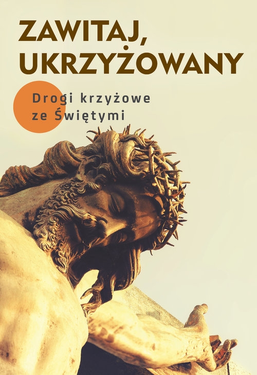 Zawitaj, Ukrzyżowany