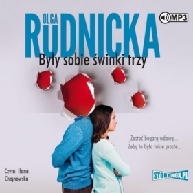 Były sobie świnki trzy - Olga Rudnicka