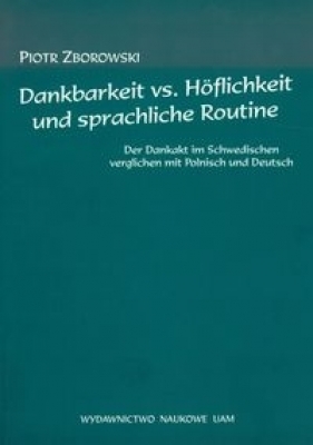 Dankbarkeit vs Hoflichkeit und sprachliche routine - Zborowski Piotr